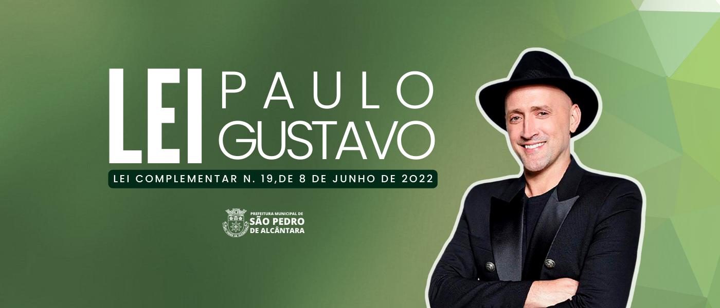 LEI PAULO GUSTAVO (LPG)
