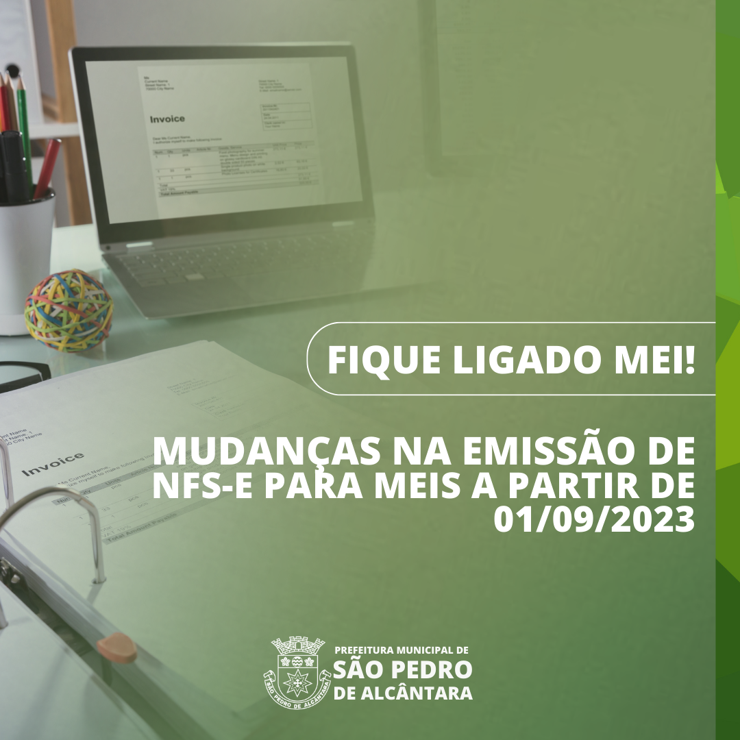 Aviso importante para os Microempreendedores Individuais (MEI): a partir de  1º de setembro de 2023, notas ficais serão emitidas apenas pelo portal do  Governo Federal – Extrema MG